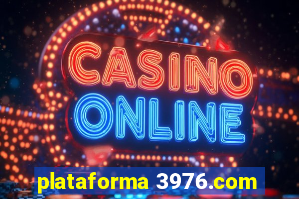 plataforma 3976.com